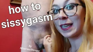 How to have a Sissygasm (Prostate Orgasm) Sex ED