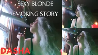 Dasha: Sexy Blonde Smoking Story