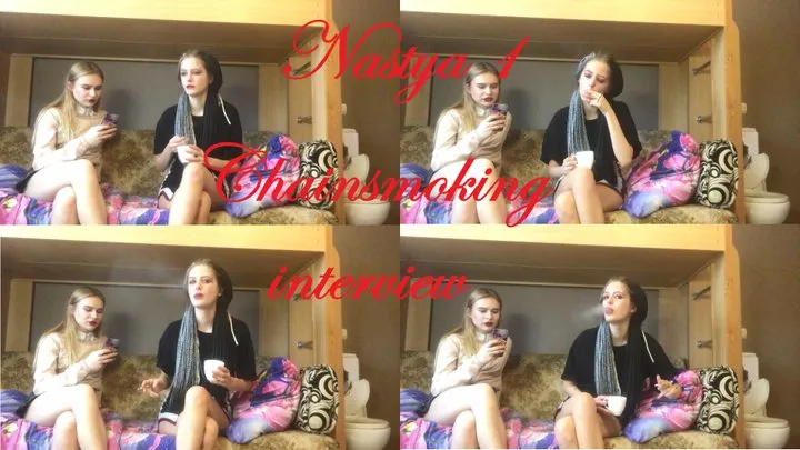 Galya interviews Nastya while chainsmoking multiples