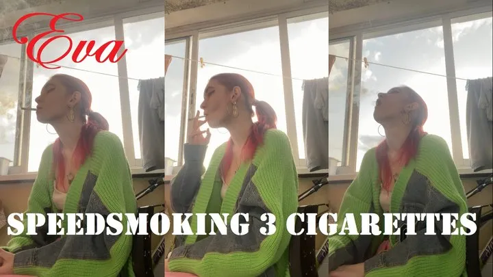 Eva speedsmoking 3 cigarettes