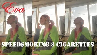 Eva speedsmoking 3 cigarettes