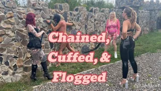 Chained, Cuffed, & Flogged