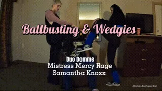 Ballbusting & Wedgies, Duo Domme