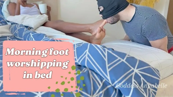 Goddess Annabelle gets her feet worship in the morning