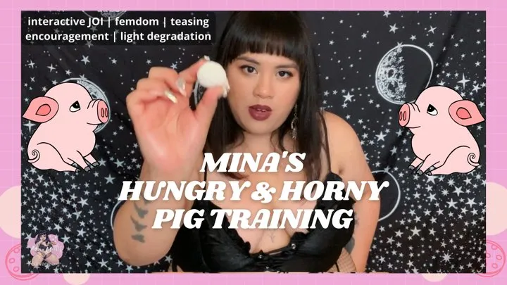 MINA'S HUNGRY & HORNY PIG TRAINING