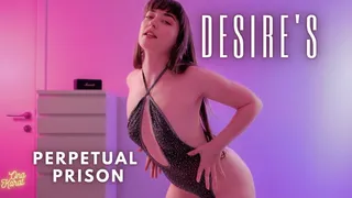Desire's Perpetual Prison