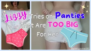 Lizzy Tries On Panties That Are Too Big For Her