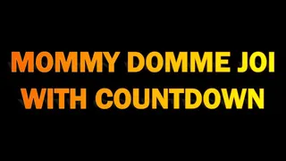 Mommy Domme JOI with Countdown