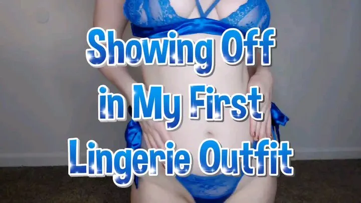 Showing Off in First Lingerie Outfit