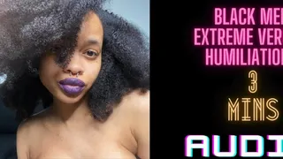 AUDIO ONLY : BLACK MEN EXTREME VERBAL HUMILIATION