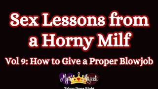 Sex Lessons From a Horny Milf v9: Giving a Proper Blowjob