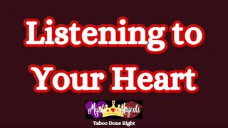 Listening to Your Heart