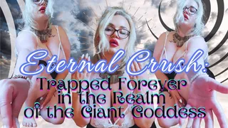 CurvySoleGoddess - Eternal Crush: Trapped Forever in the Realm of the Giant Goddess