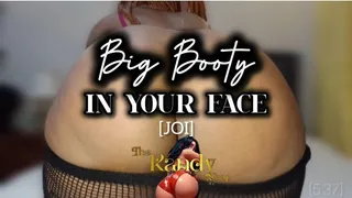 BIG BOOTY IN YOUR FACE - JOI