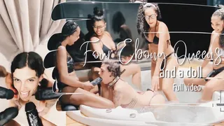 Four Ebony Queens and a doll Full Video!