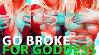 Go broke for Goddess