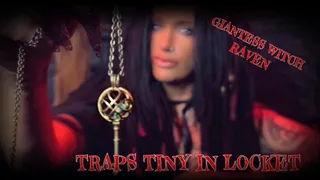 GIANTESS WITCH RAVEN TRAPS TINY IN LOCKET