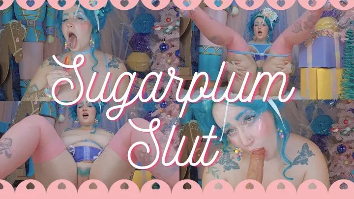 Sugarplum Slut