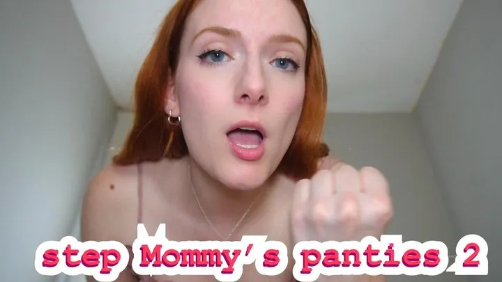 step Mommy's panties 2