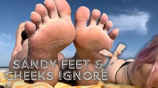 Sandy Feet and Cheeks Ignore