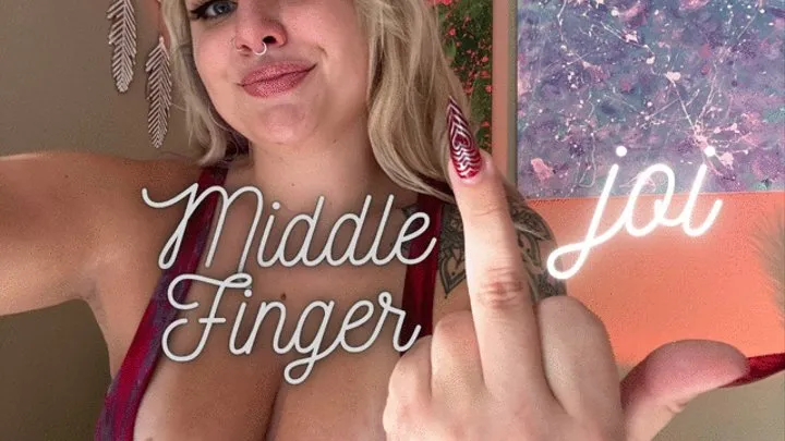 Middle Finger JOI