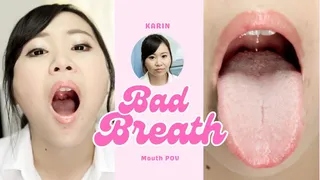 Experience the Intensity: Karin's Irresistible Bad Breath Up Close