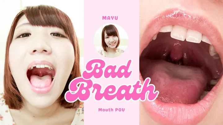 Mayu Mix of Beauty and Impudence - Bad Breath Girl