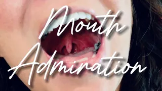Mouth Admiration