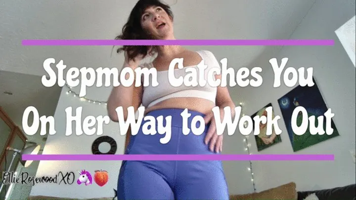 Step-Mommy Catches You on Her Way to Work Out