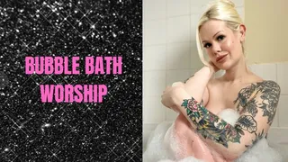 Bubble Bath Worship