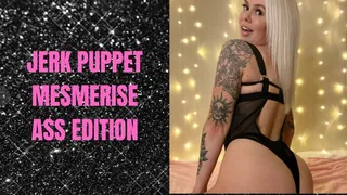 Jerk Off Puppet: Mesmerize Ass Edition