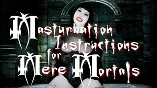 Mistress Lita&#039;s Masturbation Instructions for Mere Mortals