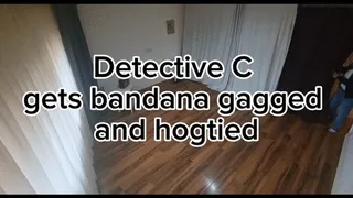 Detective C Gets Bandana Gagged and Hogtied