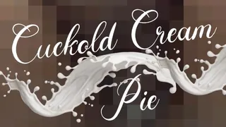 Cuckold Cream Pie