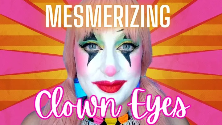 Mesmerizing Clown Eyes make you My slave: stare into My eyes until you are stuck in My gaze!