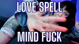 Love Spell Mind Fuck