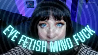 Eye Fetish Mind Fuck