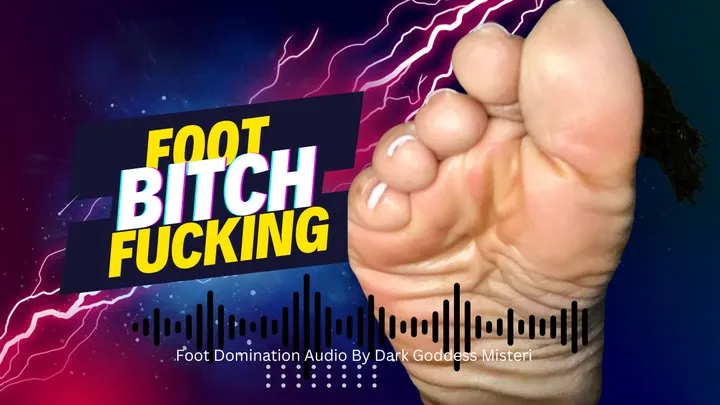 Foot Fucking Bitch Humiliation and Domination Audio