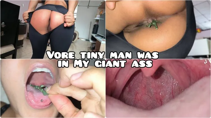 I tear my leggings and find a tiny man in my ass and vore