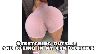 Stretching outside and peeing my gym clothes