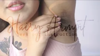 JERK OFF INSTRUCTION FOR MY HAIRY ARMPITS