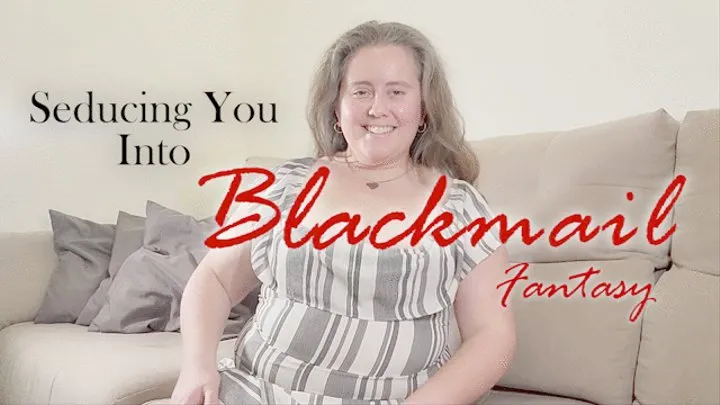 Seducing You Into Blackmail-Fantasy