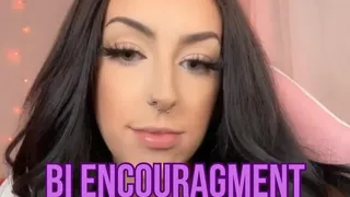 bi encouragement