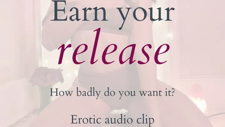 Earn Your Release