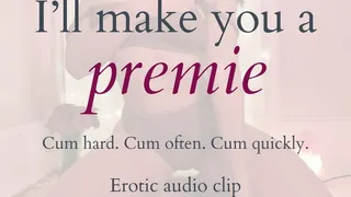 I'll Make You a Premie