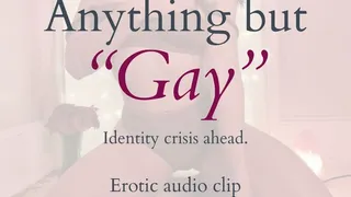 Anything but Gay