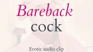 Bareback Cock