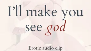 I'll Make You See God