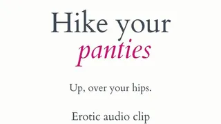 Hike Your Panties