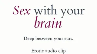 Sex With Your Brain